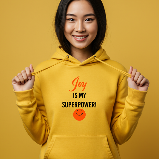 Joy is My Super Power Hoodie